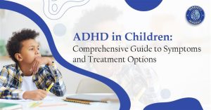 Attention Deficit Hyperactivity Disorder (ADHD)